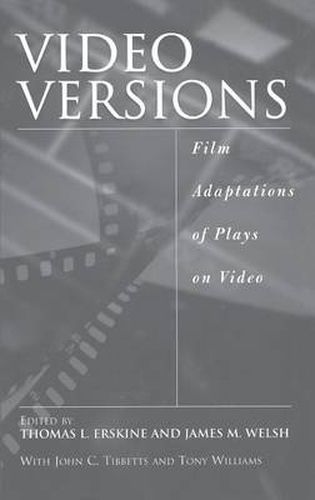 Video Versions: Film Adaptations of Plays on Video