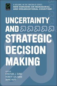 Cover image for Uncertainty and Strategic Decision Making