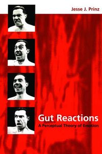 Cover image for Gut Reactions: A Perceptual Theory of Emotion