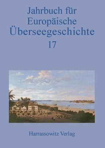 Cover image for Jahrbuch Fur Europaische Uberseegeschichte 17 (2017)