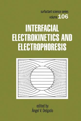 Cover image for Interfacial Electrokinetics and Electrophoresis