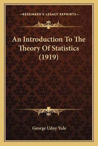 Cover image for An Introduction to the Theory of Statistics (1919)
