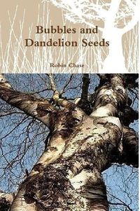 Cover image for Bubbles and Dandelion Seeds