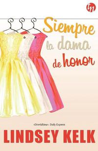 Cover image for Siempre la dama de honor