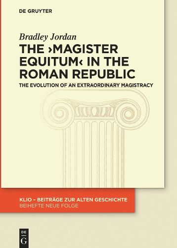 Cover image for The >magister equitum< in the Roman Republic