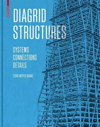 Cover image for Diagrid Structures: Systems, Connections, Details