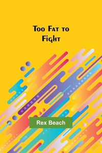 Cover image for Too Fat to Fight