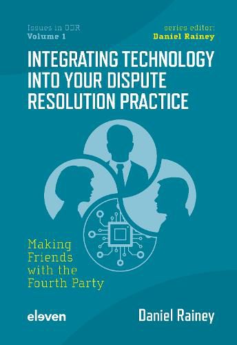 Cover image for Integrating Technology into Your Dispute Resolution Practice