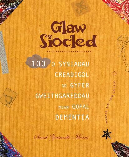 Glaw Siocled: 100 syniadau creadigol ar gyfer gweithgareddau mewn gofal dementia