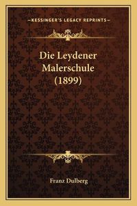 Cover image for Die Leydener Malerschule (1899)