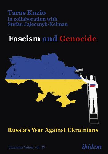 Cover image for Fascism and Genocide: Russia's War Against Ukrainians