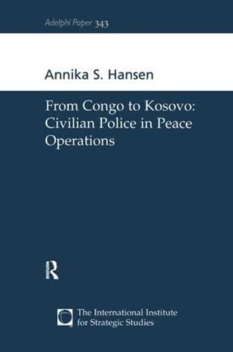 Cover image for From Congo to Kosovo: Civilian Police in Peace Operations