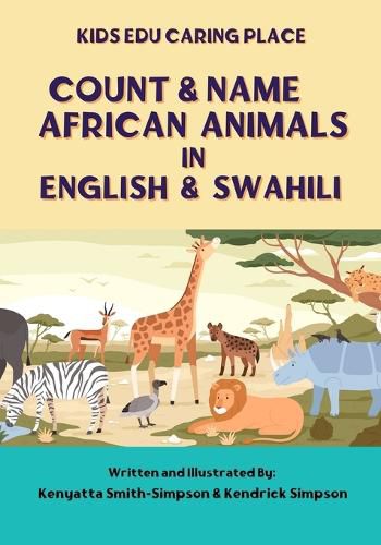 Cover image for Count & Name African Animals in English & Swahili