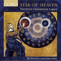 Cover image for Star of Heaven: The Eton Choirbook Legacy