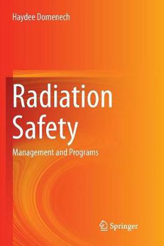 Cover image for Radiation Safety: Management and Programs