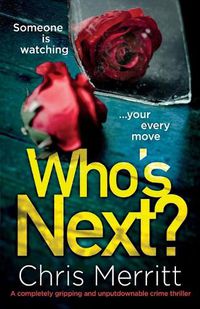 Cover image for Who's Next?: A completely gripping and unputdownable crime thriller