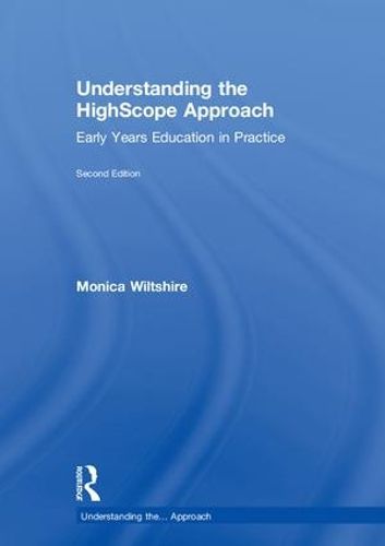 Cover image for Understanding the HighScope Approach: Early Years Education in Practice