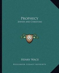 Cover image for Prophecy: Jewish and Christian