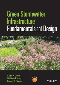 Cover image for Green Stormwater Infrastructure Fundamentals and D esign