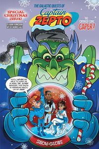 Cover image for The Galactic Quests of Captain Zepto: Special Christmas Issue: The Christmas Cane Caper