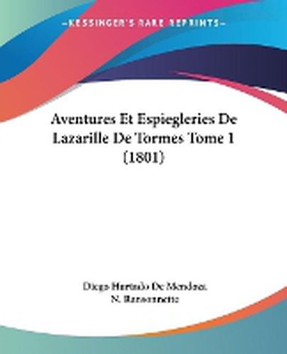 Cover image for Aventures Et Espiegleries De Lazarille De Tormes Tome 1 (1801)