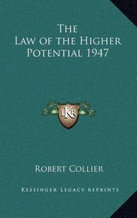 Cover image for The Law of the Higher Potential 1947