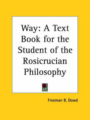 Cover image for Way: A Text Book for the Student of the Rosicrucian Philosophy (1917)