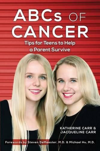 Cover image for ABCs of CANCER: Tips for Teens to Help a Parent Survive