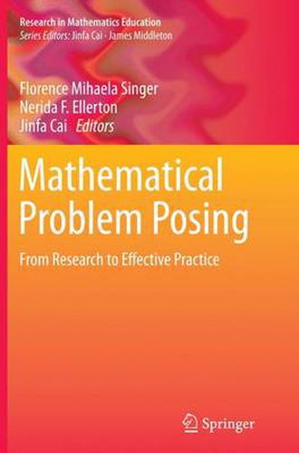 Cover image for Mathematical Problem Posing: From Research to Effective Practice