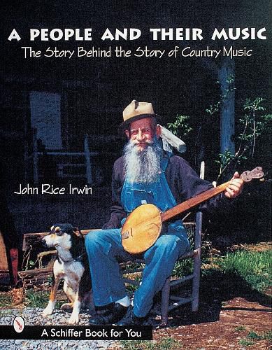 Cover image for A People and Their Music: The Story Behind the Story of Country Music