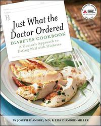 Cover image for Just What the Doctor Ordered Diabetes Cookbook