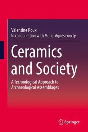 Ceramics and Society: A Technological Approach to Archaeological Assemblages