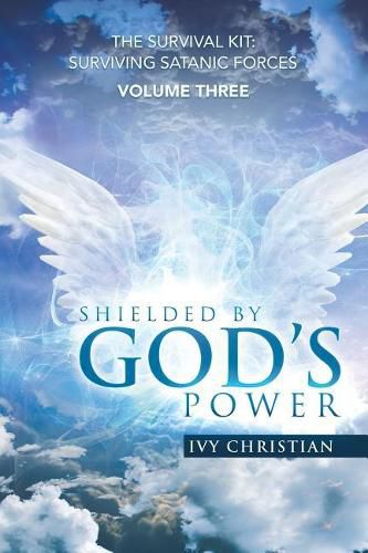 Cover image for Shielded by God's Power: The Survival Kit: Surviving Satanic Forces