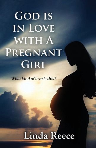 Cover image for God is in Love with A Pregnant Girl