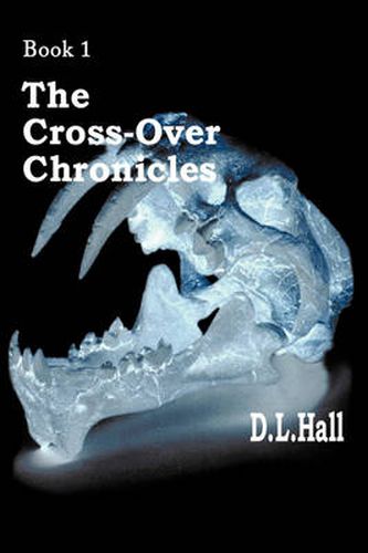 Cover image for The Cross-Over Chronicles: Book 1