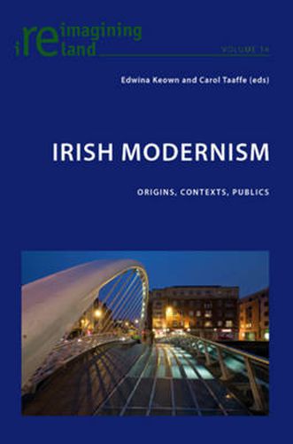 Cover image for Irish Modernism: Origins, Contexts, Publics