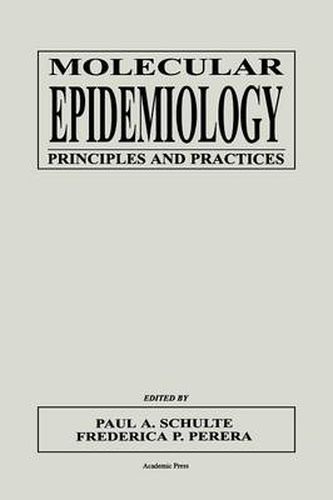 Cover image for Molecular Epidemiology: Principles and Practices