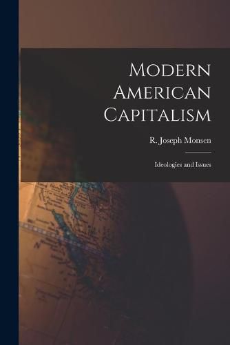 Cover image for Modern American Capitalism: Ideologies and Issues
