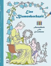 Cover image for Eine Blumenhochzeit (Ausmalbuch)