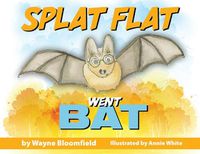 Cover image for Splat Flat went Bat