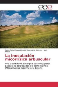 Cover image for La inoculacion micorrizica arbuscular