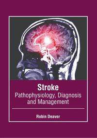 Cover image for Stroke: Pathophysiology, Diagnosis and Management