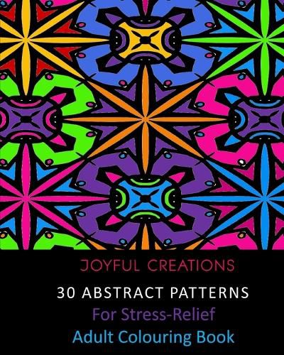 Cover image for 30 Abstract Patterns For Stress-Relief: Adult Colouring Book