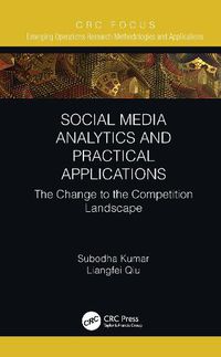 Cover image for Social Media Analytics and Practical Applications: The Change to the Competition Landscape