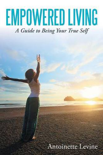 Cover image for Empowered Living: A Guide to Being Your True Self