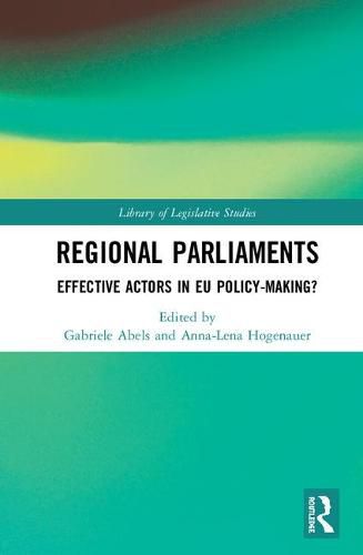 Cover image for Regional Parliaments: Effective Actors in EU Policy-Making?