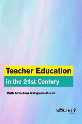 Cover image for Teacher Education in the 21st Century