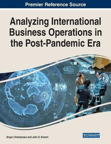 Cover image for Analyzing International Business Operations in the Post-Pandemic Era