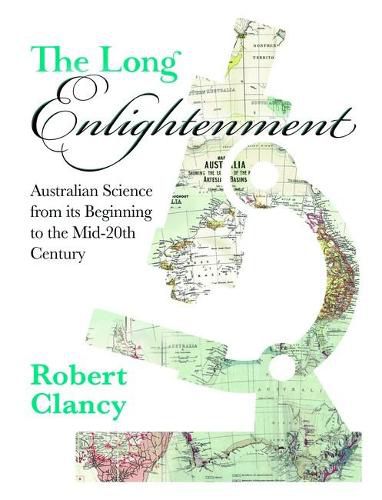 Cover image for The Long Enlightenment: Australian Science from its Beginning to the Mid-20th Century