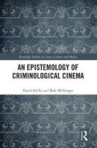 Cover image for An Epistemology of Criminological Cinema